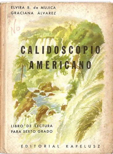 Calidoscopio Americano - Mujica Alvarez - Kapelusz  1957