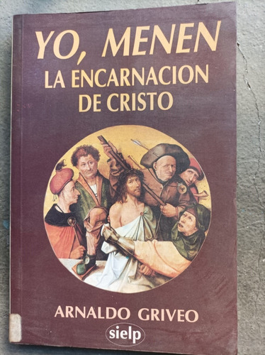 Yo Menem La Encarnación De Cristo Por Arnaldo Griveo