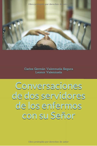 Conversaciones De Dos Servidores De Los Enfermos Con Su Seño