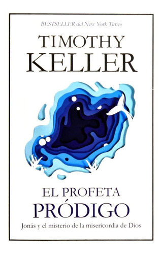 El Profeta Pródigo ( T. Keller )