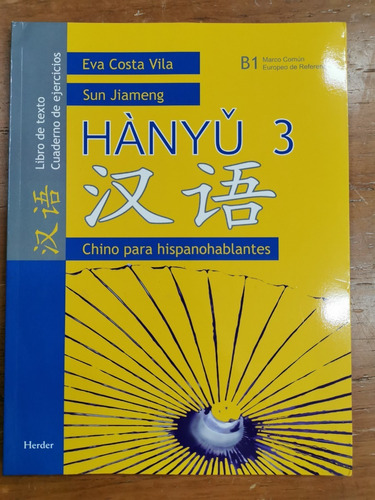 Hànyu 3. Chino Para Hispanohablantes Texto Y Ejercicios