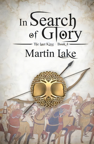 In Search Of Glory, De Lake, Martin. Editorial Createspace, Tapa Blanda En Inglés