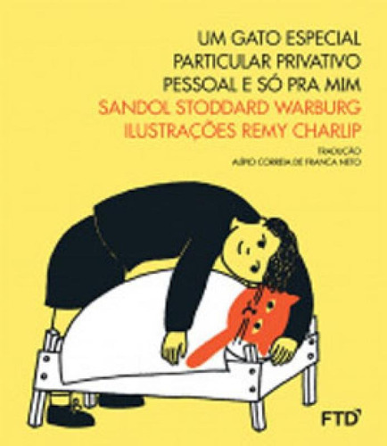 Um Gato Especial Particular Privativo Pessoal E Só Pra Mim, De Warbug, Sandol Stoddard. Editora Ftd**, Capa Mole Em Português