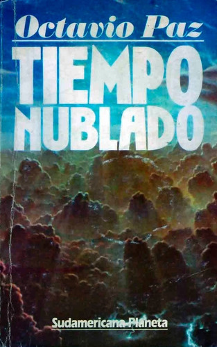 Octavio Paz Tiempo Nublado 1ª Edicion Sudamericana