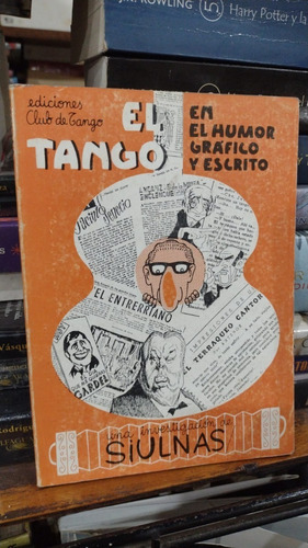 Siulnas - El Tango En El Humor Grafico Y Escrito