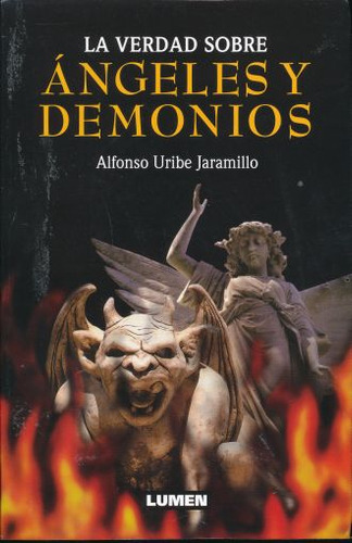 Angeles Y Demonios, De Uribe Jaramillo, Alfonso. Editorial Lumen / Iztaccihuatl, Tapa Blanda, Edición 1.0 En Español, 1995