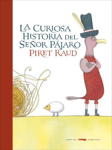 La Curiosa Historia Del Señor Pajaro - Raud - Zorro Rojo