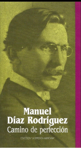 Camino De Perfección. Manuel Díaz Rodríguez. 