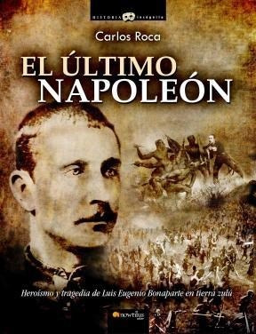 Libro El Ultimo Napoleon De Carlos Roca