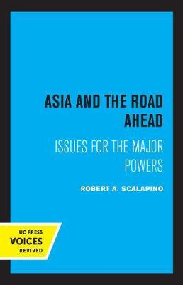 Libro Asia And The Road Ahead : Issues For The Major Powe...