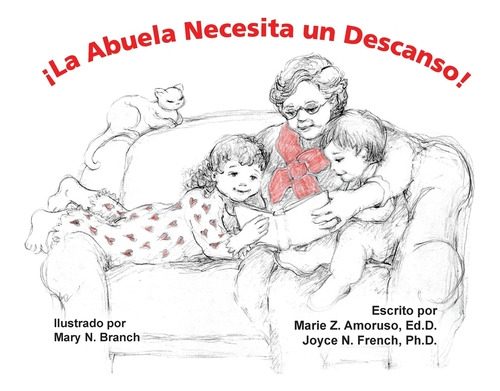 Libro Â¡la Abuela Necesita Un Descanso! - Amoruso Edd, Ma...