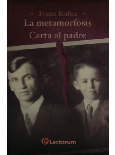 La Metamorfosis : Carta Al Padre, De Franz Kafka. Editorial Lectorum En Español