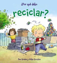 Por Que Debo Reciclar