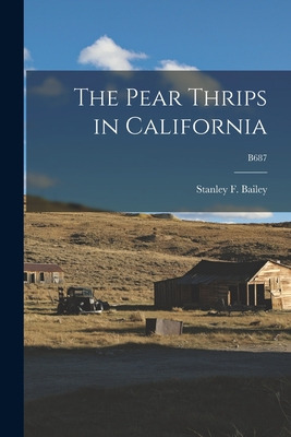 Libro The Pear Thrips In California; B687 - Bailey, Stanl...