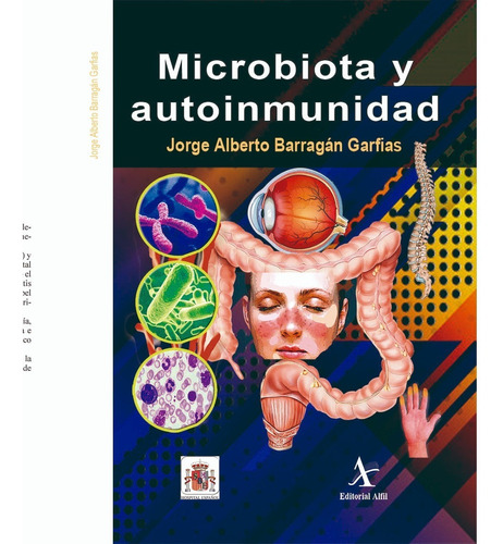 Microbiota y autoinmunidad, de Barragán, Jorge Alberto. Editorial Alfil, tapa blanda en español, 2020