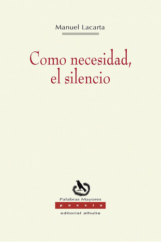 Como Necesidad El Silencio - Lacarta,manuel