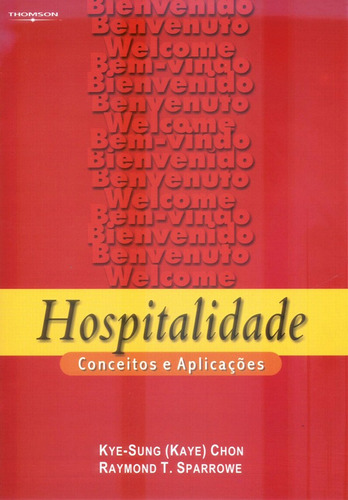 Hospitalidade: Conceitos e aplicações, de Chon, Kye-Sung. Editora Cengage Learning Edições Ltda., capa mole em português, 2003