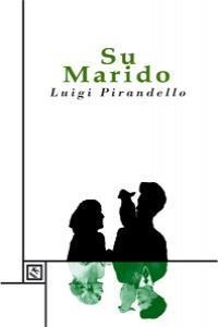 Su Marido - Luigi Pirandello