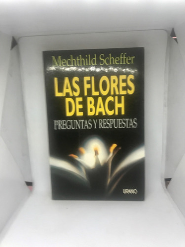 Las Flores De Bach, Preguntas Y Respuestas - M. Scheffer (Usado)