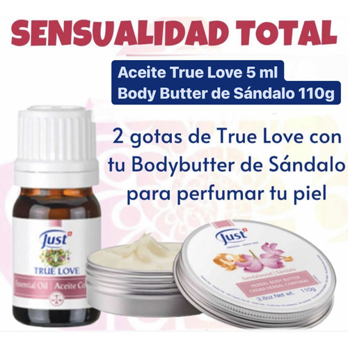 Kit Sensualidad Aceite True Love+bodybutter De Sándalo Just
