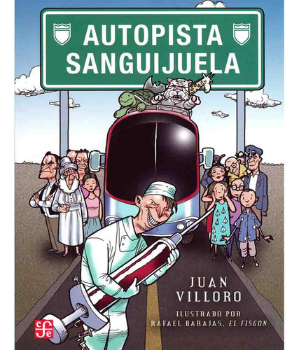 Autopista Sanguijuela - Juan Villoro