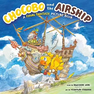 Book : Chocobo And The Airship A Final Fantasy Picture Book