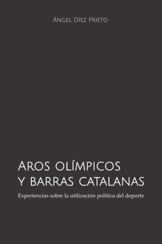Libro: Aros Olímpicos Y Barras Catalanas: Experiencias Sobre