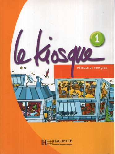 Le Kiosque 1 - Livre De L'eleve