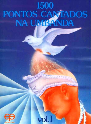 1500 Pontos Cantados Na Umbanda-vol.i, De A Eco. Editora Eco, Capa Mole Em Português
