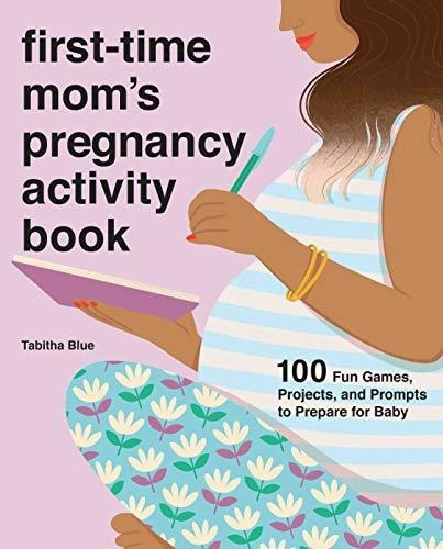 Book : First-time Moms Pregnancy Activity Book 100 Fun...