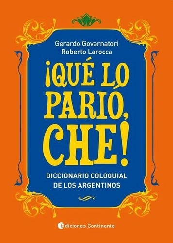 Que Lo Pario Che Diccionario Coloquial De Los Argentino  S