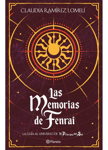 Las memorias de Fenrai, de Claudia Ramírez Lomelí. Serie 9584293695, vol. 1. Editorial Planeta, tapa blanda, edición 2021 en español, 2021