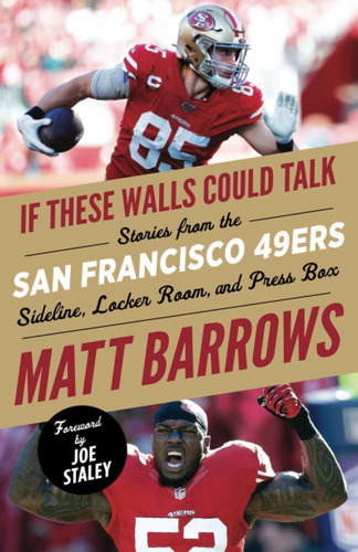 Libro If These Walls Could Talk: San Francisco 49ers: Stor