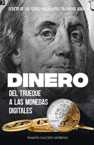 Libro: Dinero, Del Trueque A Las Monedas Efecto De Las Crisi