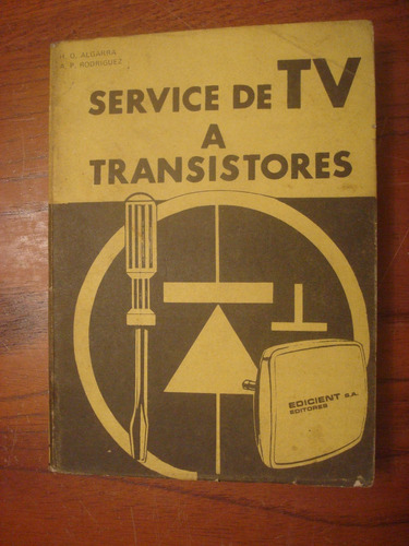 Service De Tv A Transistores - Algarra Rodriguez 