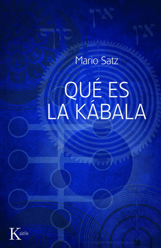 Qué es la Kábala, de Satz, Mario. Editorial Kairos, tapa blanda en español, 2012