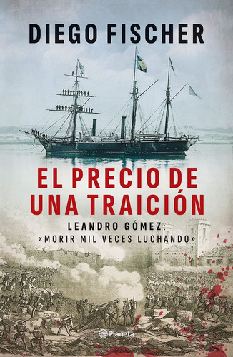 El Precio De Una Traición - Diego; Gilbert Abel Fischerman