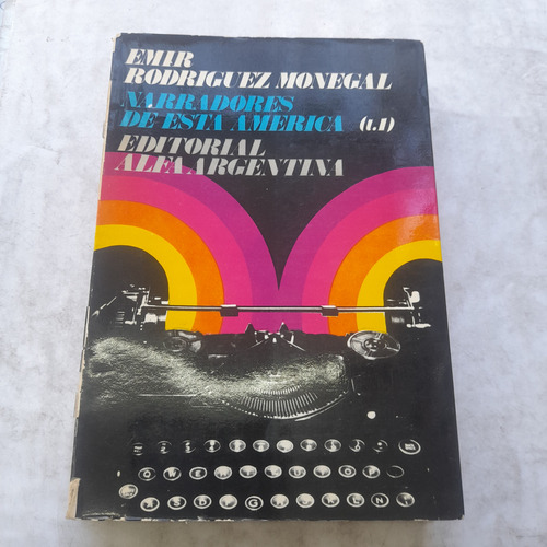 Narradores De Esta America 1 Emir Rodriguez Monegal J1 (Usado)
