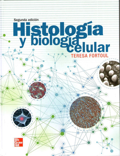 Histologia Y Biologia Celular, De Teresa Fortoul. Editorial Mcgraw-hill En Español