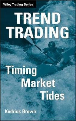 Trend Trading : Timing Market Tides - Kedrick Brown