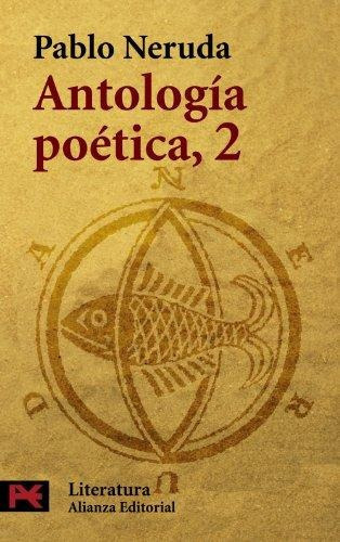 Antologia Poetica 2 Neruda, De Pablo Neruda. Editorial Alianza Editorial, Tapa Blanda En Español, 2004