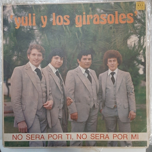 Vinilo Yuli Y Los Girasoles No Sera Por Mi No Sera X 3 C1