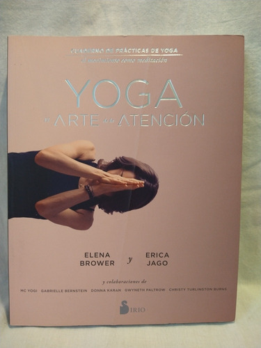 Yoga El Arte De La Atención Brower Y Jago Sirio B