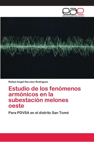 Libro: Estudio De Los Fenómenos Armónicos En La Subestación