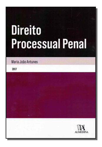 Direito Processual Penal - 01ed/17, De Antunes, Maria Joao. Direito Editorial Almedina, Tapa Mole, Edición Direito Processual Penal En Português, 20
