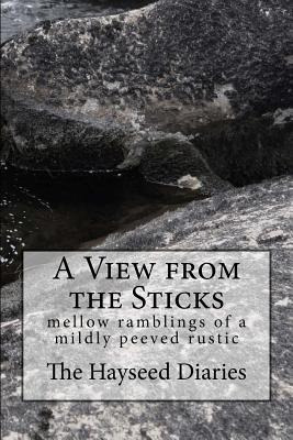 Libro A View From The Sticks : Mellow Ramblings Of A Mild...
