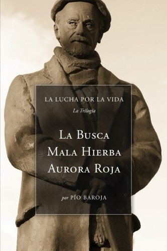 Libro : La Lucha Por La Vida (la Trilogia) La Busca, Mala..