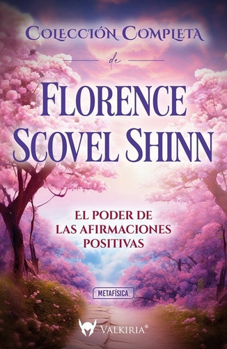 El Poder De Las Afirmaciones Positivas -florence Scovel Shin