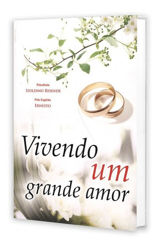 Vivendo um Grande Amor: Não Aplica, de Médium: Izoldino Resende / Ditado por: Ernesto. Série Não aplica, vol. Não Aplica. Editora EDLECX, capa mole, edição não aplica em português, 2013