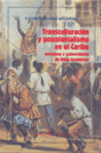 Transculturacion Y Poscolonismo En El Caribe - Wilfrid Miamp